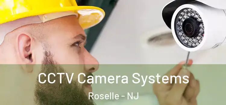 CCTV Camera Systems Roselle - NJ