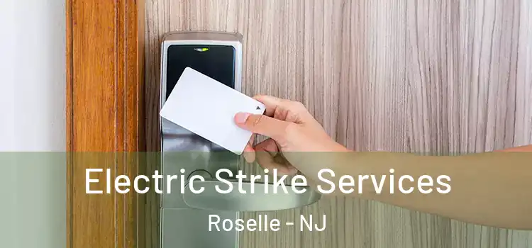  Electric Strike Services Roselle - NJ