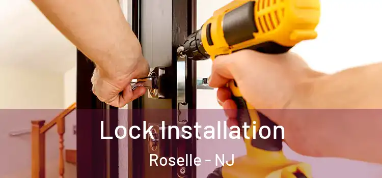 Lock Installation Roselle - NJ