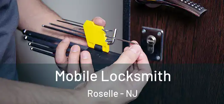 Mobile Locksmith Roselle - NJ