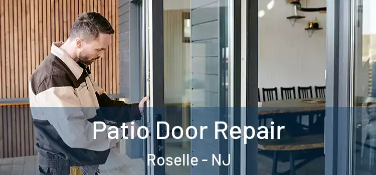 Patio Door Repair Roselle - NJ