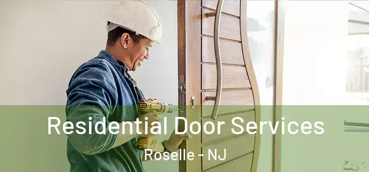 Residential Door Services Roselle - NJ